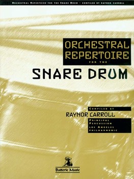 Orchestral Repertoire For The Snare Drum by Raynor Carroll - Carroll Raynor - for Snare Drum Orchestral Excerpt
