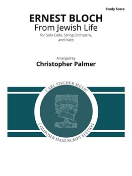 From Jewish Life for Solo Cello, String Orchestra and Harp