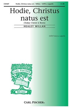 Hodie Christus Natus Est by Willan Healey Anonymous for SATB
