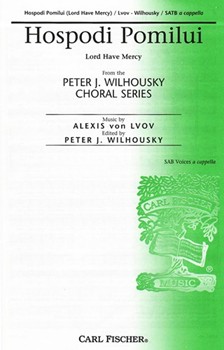 Hospodi Pomilui (Lord Have Mercy) by Von Lvov - Wilhousky Peter J - for SATB