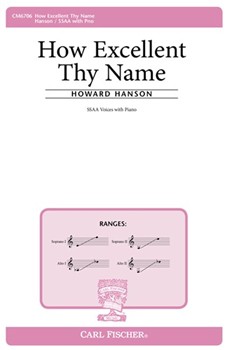 How Excellent Thy Name by Hanson Howard Anonymous for SSAA