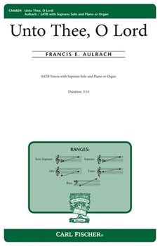 Unto Thee O Lord by Aulbach Anonymous for SATB