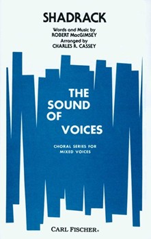 Shadrack by MacGimsey Robert - Cassey - Robert MacGimsey for SATB