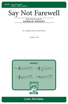 Say Not Farewell by Escobar Juan - Knight Gerald - for SATB a cappella