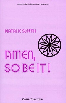 Amen So Be It by Sleeth Natalie for 2-Part