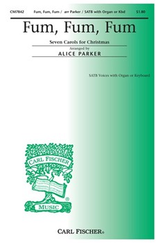 Fum Fum Fum by Catalonian Carol - Parker Alice - for SATB (7 Carols #3)