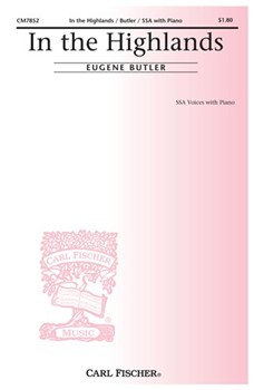 In The Highlands by Butler Eugene Robert Louis Stevens for SSA