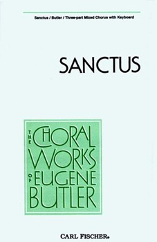 Sanctus by Butler Anonymous for 3-Part Mixed
