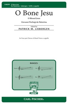 O Bone Jesu by Palestrina Giovanni Pierluigi da - Liebergen Patrick M - for SATB a cappella