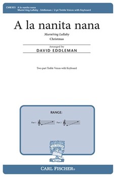 A La Nanita Nana by Mexican Folk Song - Eddleman David - Anonymous David Edd for SA