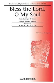 Bless The Lord O My Soul by Handel George Frideric - Hopson Hal H - Anonymous Hal. H. H for SAB