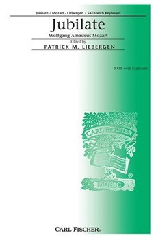 Jubilate by Mozart Wolfgang Amadeus - Liebergen Patrick M - for SATB