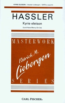 Kyrie Eleison by Hassler Hans Leo - Liebergen Patrick M - for SATB