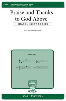 Praise and Thanks to God Above by Rogers Sharon Elery for