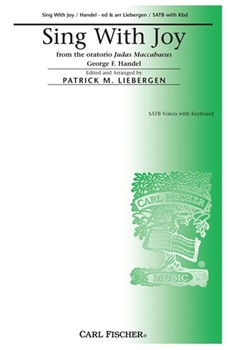Sing With Joy by Handel George Frideric - Liebergen Patrick M - Patrick M. Liebergen for SATB