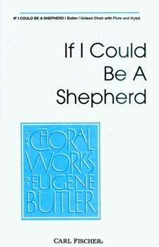 If I Could Be A Shepherd by Butler Eugene Jane Foster Knox for Unison