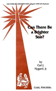 Can There Be A Brighter Star by Nygard Jr Carl J for SATB