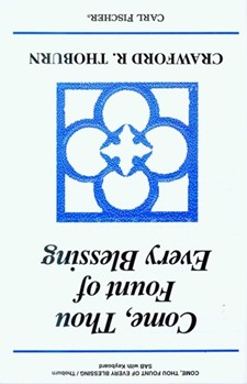 Come Thou Fount Of Every Blessing by Anonymous - Thoburn Crawford - Robert Robinson for SAB and Piano
