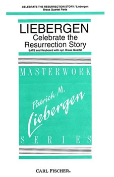 Celebrate The Resurrection Story by Liebergen Patrick M Patrick M. Liebergen for Instrumental Parts