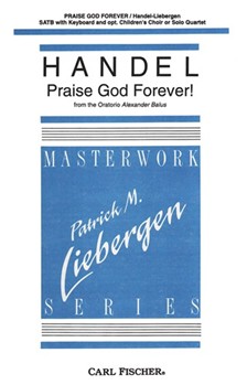 Praise God Forever by Handel George Frideric - Liebergen Patrick M - for SATB