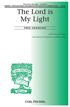 Lord Is My Light by Gramann Fred for SATB