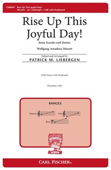 Rise Up This Joyful Day by Mozart Wolfgang Amadeus - Liebergen Patrick M - for SAB and Piano