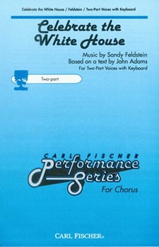 Celebrate The White House by Feldstein Sandy - Adams John - for 2-Part