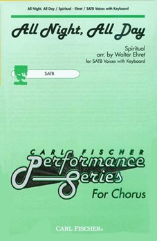 All Night All Day by - Ehret Walter - Anonymous for SATB