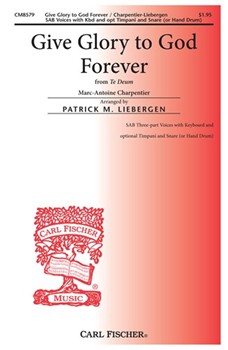 Give Glory To God Forever by Charpentier Marc-Antoine - Liebergen Patrick M - for SAB and Piano