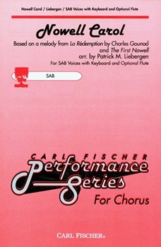 Nowell Carol by Gounod Charles - Liebergen Patrick M - Anonymous Patrick M for SAB and Piano