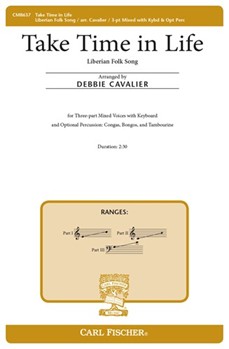 Take Time In Life by Anonymous - Cavalier Debbie - for 3-Part Mixed