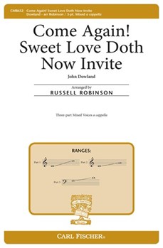 Come Again Sweet Love Doth Now Invite by Dowland John - Robinson Russell L - for SAB a cappella