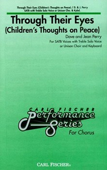 Through Their Eyes by Perry Dave and Jean Kelsey Ament for SATB