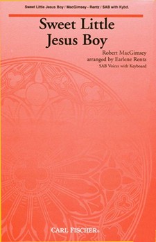 Sweet Little Jesus Boy by MacGimsey Robert - Rentz Earlene - for SAB and Piano