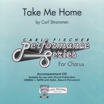 Take Me Home by Strommen Carl for Accompaniment CD