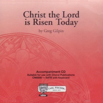 Christ The Lord Is Risen Today by Gilpin Greg for Accompaniment CD