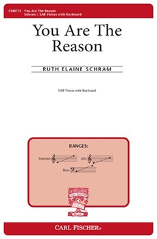 You Are The Reason by Schram Ruth Elaine for SAB and Piano