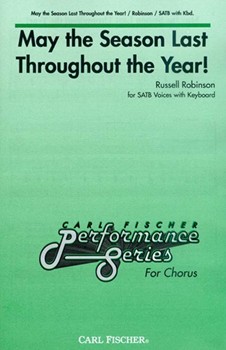 May The Season Last Throughout The Year by Robinson Russell for SATB