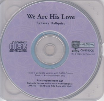 We Are His Love by Hallquist Gary for Accompaniment CD