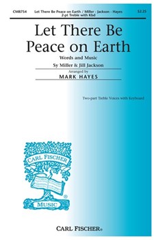 Let There Be Peace On Earth by Miller and Jackson - Hayes Mark - Jill Jackson Sy Mil for 2-Part