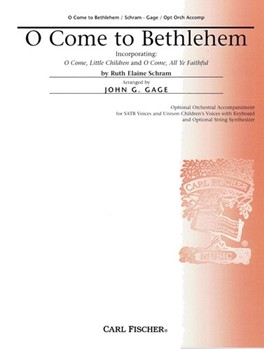 O Come To Bethlehem by Schram Ruth Elaine - Gage John - for