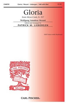 Gloria (From Messe-credo K.257) by Mozart Wolfgang Amadeus - Liebergen Patrick M - for SAB and Piano