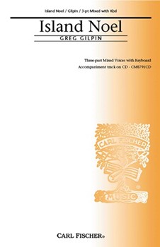 Island Noel by Gilpin Greg for 3-Part Mixed