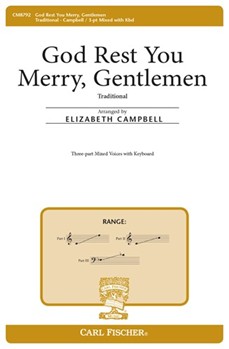 God Rest You Merry Gentlemen by Traditional - Campbell Elizabeth - Anonymous for 3-Part Mixed