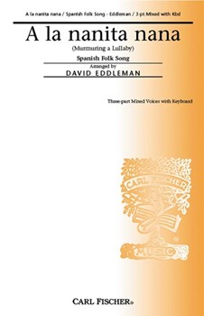 A La Nanita Nana by - Eddleman David - Anonymous for 3-Part Mixed