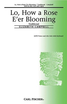 Lo How A Rose E'er Blooming by Campbell Elizabeth - Campbell Elizabeth - for SATB