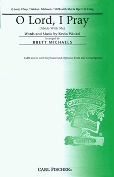 O Lord I Pray by Winkel Kevin - Michaels Brett - Kevin Winkel for SATB