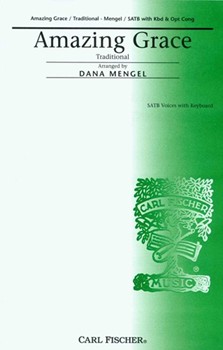 Amazing Grace by Anonymous - Mengel Dana - John Newton for SATB