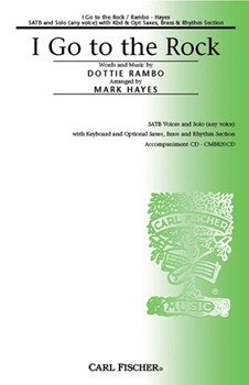 I Go To The Rock by Rambo Dottie - Hayes Mark - Dottie Rambo for SATB