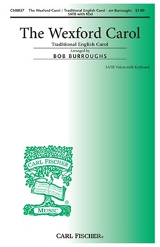 Wexford Carol by Anonymous - Burroughs Bob - for SATB